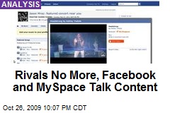 Rivals No More, Facebook and MySpace Talk Content