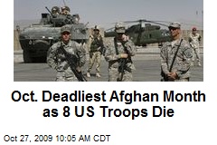Oct. Deadliest Afghan Month as 8 US Troops Die