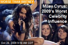 Miley Cyrus: 2009's Worst Celebrity Influence