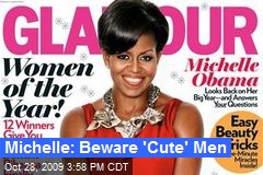 Michelle: Beware 'Cute' Men