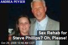 Sex Rehab for Steve Phillips? Oh, Please!