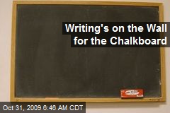 Writing's on the Wall for the Chalkboard