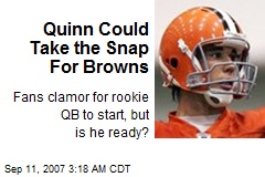 Quinn Could Take the Snap For Browns