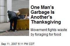 One Man&rsquo;s Garbage Is Another's Thanksgiving