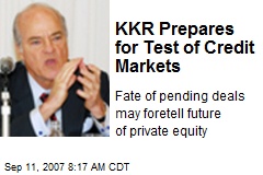 KKR Prepares for Test of Credit Markets