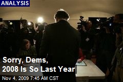Sorry, Dems, 2008 Is So Last Year