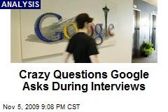 Crazy Questions Google Asks During Interviews