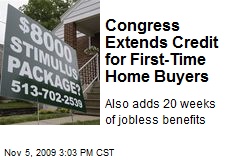 Congress Extends Credit for First-Time Home Buyers