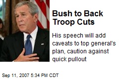 Bush to Back Troop Cuts
