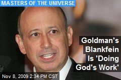 Goldman's Blankfein Is 'Doing God's Work'