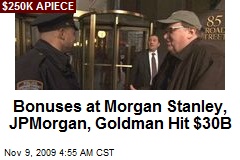 Bonuses at Morgan Stanley, JPMorgan, Goldman Hit $30B