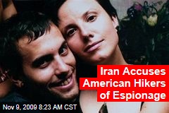 Iran Accuses American Hikers of Espionage