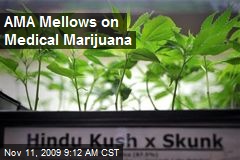 AMA Mellows on Medical Marijuana