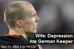 Wife: Depression Ate German Keeper