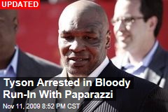 Tyson Arrested in Bloody Run-In With Paparazzi