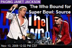 The Who Bound for Super Bowl: Source