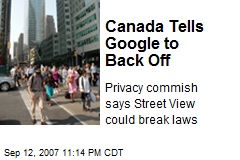 Canada Tells Google to Back Off