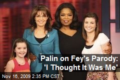 Palin on Fey's Parody: 'I Thought It Was Me'