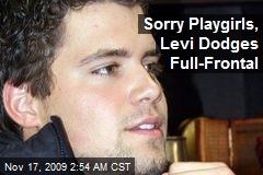 Sorry Playgirls, Levi Dodges Full-Frontal