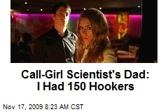 Call-Girl Scientist's Dad: I Had 150 Hookers
