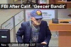 FBI After Calif. 'Geezer Bandit'