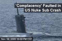 'Complacency' Faulted in US Nuke Sub Crash
