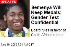 Semenya Will Keep Medals; Gender Test Confidential
