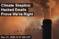 Climate Skeptics: Hacked Emails Prove We're Right