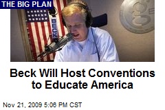 Beck Will Host Conventions to Educate America