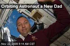 Orbiting Astronaut a New Dad