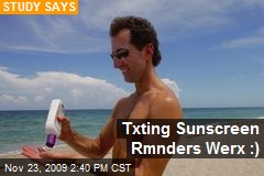 Txting Sunscreen Rmnders Werx :)