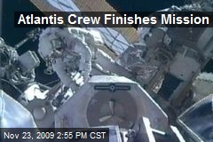 Atlantis Crew Finishes Mission