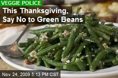 This Thanksgiving, Say No to Green Beans