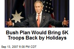 Bush Plan Would Bring 5K Troops Back by Holidays