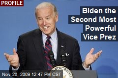 Biden the Second Most Powerful Vice Prez