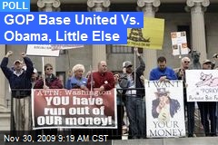 GOP Base United Vs. Obama, Little Else