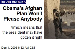 Obama's Afghan Plan Won't Please Anybody