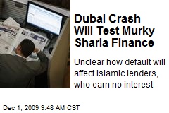 Dubai Crash Will Test Murky Sharia Finance