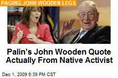 Palin's John Wooden Quote Actually From Native Activist