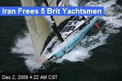 Iran Frees 5 Brit Yachtsmen