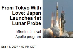 From Tokyo With Love: Japan Launches 1st Lunar Probe