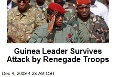 Guinea Leader Survives Attack by Renegade Troops