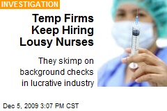 Temp Firms Keep Hiring Lousy Nurses