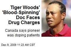 Tiger Woods' 'Blood-Spinning' Doc Faces Drug Charges