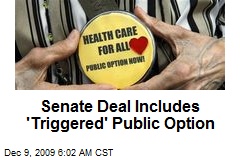 Senate Deal Includes 'Triggered' Public Option