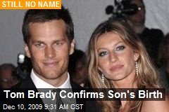 Tom Brady Confirms Son's Birth