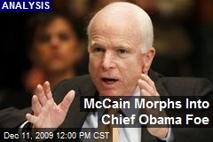 McCain Morphs Into Chief Obama Foe