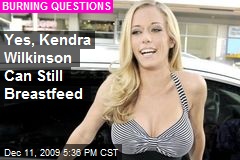 Yes, Kendra Wilkinson Can Still Breastfeed