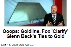 Ooops: Goldline, Fox 'Clarify' Glenn Beck's Ties to Gold