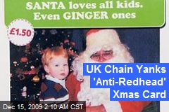 UK Chain Yanks 'Anti-Redhead' Xmas Card